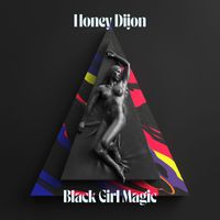 Honey Dijon - Black Girl Magic (Explicit)