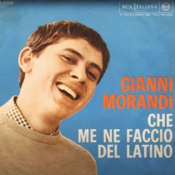 Gianni Morandi - Che Me Ne Faccio Del Latino