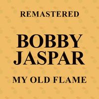 Bobby Jaspar - My Old Flame (Remastered)