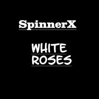SpinnerX - White Roses