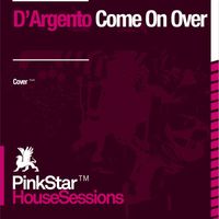 D'Argento - Come on Over