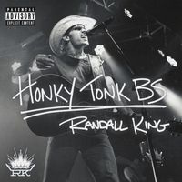 Randall King - Honky Tonk BS