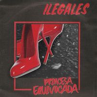 Ilegales - Princesa equivocada (2022 Remaster)