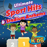 The Countdown Kids - Ultimate Sport Hits and Stadium Anthems
