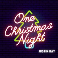 Justin Ray - One Christmas Night (Explicit)