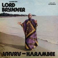 Lord Brynner - Uhuru Harambee