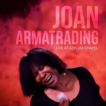 Joan Armatrading - Joan Armatrading - Live at Asylum Chapel