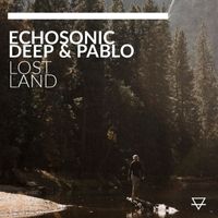 Echosonic Deep - Echosonic Deep & Pablo - Lost Land(Original mix)