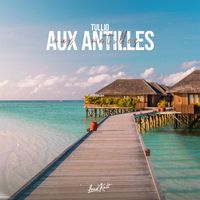 Tullio - Aux Antilles
