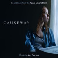 Alex Somers - Causeway (Soundtrack from the Apple Original Film)