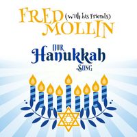 Fred Mollin - Our Hanukkah Song