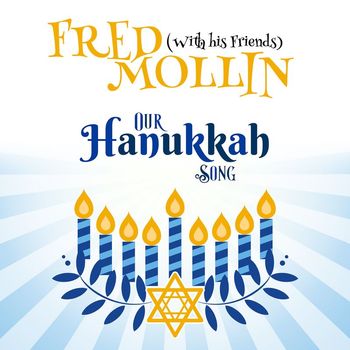 Fred Mollin - Our Hanukkah Song