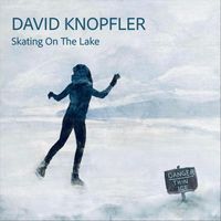 David Knopfler - Skating on the Lake