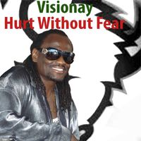 Visionary - Hurt Without Fear