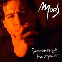 Mors - Sometimes You Lose or You Win