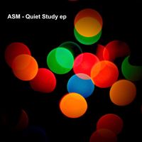 ASM - Quiet Study EP