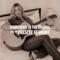 Presley Tennant - Something In Orange