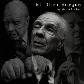 Daniel Diaz - El Otro Borges