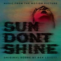 Lovett - Sun Don't Shine (Original Score)