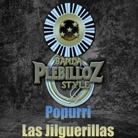Banda Plebilloz Style - Popurri las Jilguerillas: Camion de Pasajeros / El Novillo Despuntado / Te Vas Ángel Mio