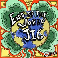Clover - End of the World Jig