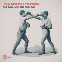 John Daversa & Tal Cohen - The Fool and the Emperor