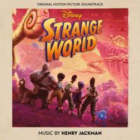 Henry Jackman - Strange World (Original Motion Picture Soundtrack)