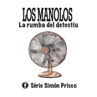 Los Manolos - La rumba del detectiu