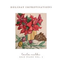 Leila Milki - Holiday Improvisations