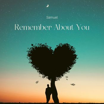 Samuel - Remember About You