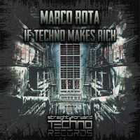 Marco Rota - If Techno Makes Rich