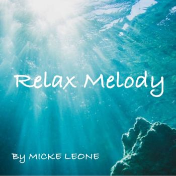 MICKE LEONE - relax melody