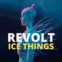 Revolt - Ice Things