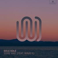 Sole Sole featuring WAVO X - Some Way