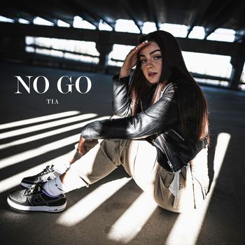 Tia - No Go