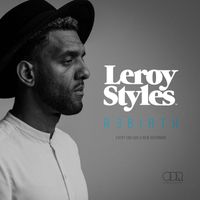 Leroy Styles - Rebirth