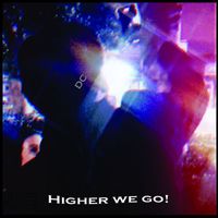 DC - Higher We Go! (Explicit)