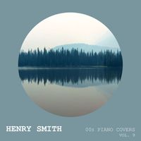 Henry Smith - 00s Piano Covers (Vol. 9)