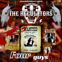 The Regulators - Four guys