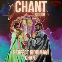 Perfect Giddimani - Chant (Chant Riddim)