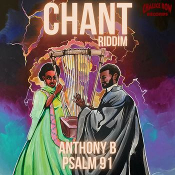 Anthony B - Psalm 91 (Chant Riddim)