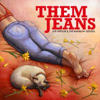 Joe Hertler & the Rainbow Seekers - Them Jeans