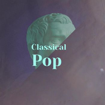 Various Artists - Classical Pop
