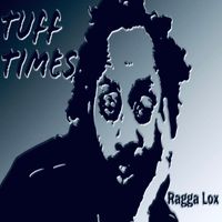 Ragga Lox - Tuff Times