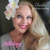 Christy Leina'ala Lassiter - Anthology
