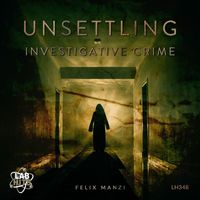 Felix Manzi - Unsettling: Investigative Crime