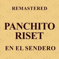 Panchito Riset - En el sendero (Remastered)