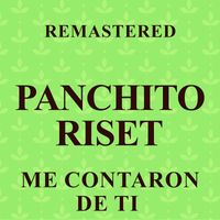 Panchito Riset - Me contaron de ti (Remastered)
