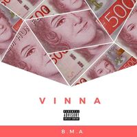 B.M.A - Vinna (Explicit)