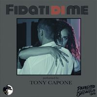 TONY CAPONE - FIDATI DI ME